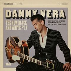 Danny Vera – The New Black And White, Pt. V