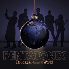 Pentatonix – Holidays Around the World