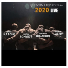 Quentin Dujardin, Manu Katché - Quentin Dujardin 4tet 2020 Live