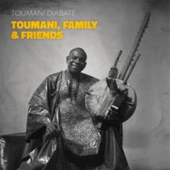 Toumani Diabaté - Toumani, Family & Friends