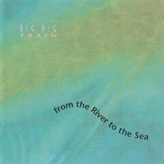 Big Big Train – From The River To The Sea Reissue