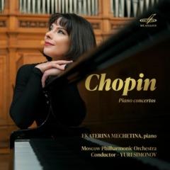 Ekaterina Mechetina - Chopin_ Piano Concertos