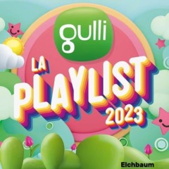 Gulli La Playlist 2023