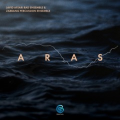 Javid Afsari Rad Ensemble - Aras