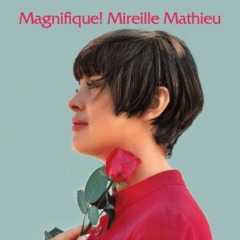 Mireille Mathieu - Magnifique! Mireille Mathieu