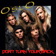 Oslo – Don’t Turn Your Back