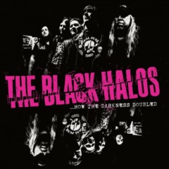 The Black Halos – How The Darkness Doubled