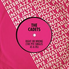 The Cadets – Right Or Wrong The Pye Singles As & Bs