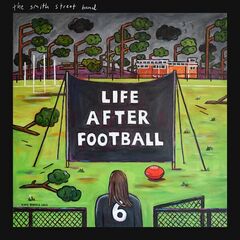 The Smith Street Band – Life After Football