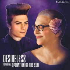 DESIRELESS - Voyage avec Operation Of The Sun