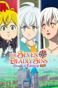 The Seven Deadly Sins : Grudge of Edinburg Partie 1