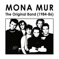 Mona Mur – The Original Band 1984-86
