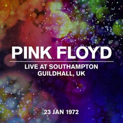 Pink Floyd – Live At Southampton Guildhall, UK, 23 January 1972