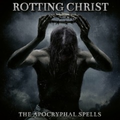 Rotting Christ – The Apocryphal Spells, Vol. I & Vol. II