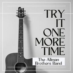 The Allman Brothers Band – Try It One More Time The Allman Brothers Band