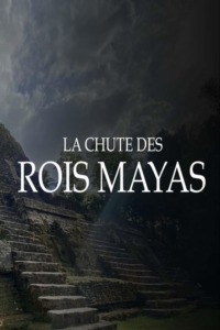 La chute des rois mayas