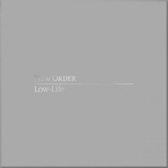 New Order - Low-Life (Definitive)