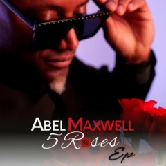 Abel Maxwell - 5 Roses