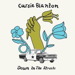Carsie Blanton – Down In The Streets