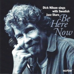 Dick Nilson - Be Here Now