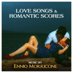 Ennio Morricone – Love Songs & Romantic Score