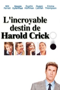 L’Incroyable Destin de Harold Crick