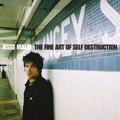 Jesse Malin – The Fine Art Of Self Destruction [20th Anniversary Edition]