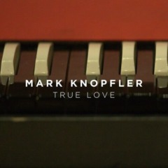 Mark Knopfler - True Love
