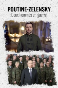 Poutine-Zelensky deux hommes en guerre