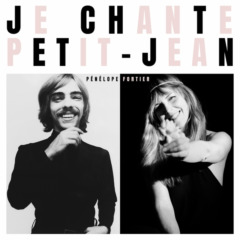Penelope Fortier - Je chante Petit-Jean