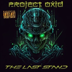 Project Oxid – The Last Stand