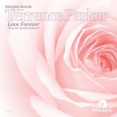 Terrence Parker – Love Forever [Songs For My Beloved Sheryl]