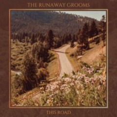 The Runaway Grooms – This Road