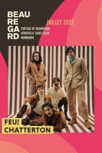 Feu! Chatterton – Festival Beauregard 2022