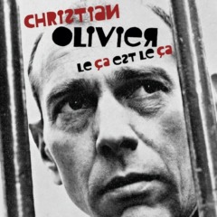 Christian Olivier - Le ça est le ça