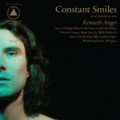 Constant Smiles – Kenneth Anger