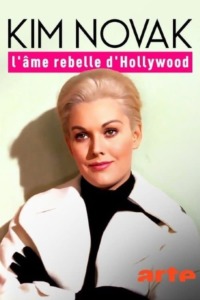 Kim Novak l’âme rebelle d’Hollywood