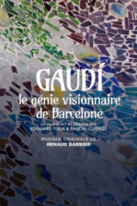 Gaudi le génie visionnaire de Barcelone