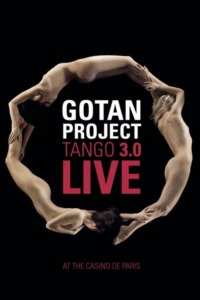 Gotan Project : Tango 3.0 Live at The Casino de Paris