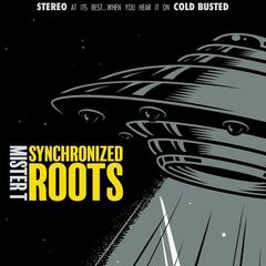 Mister T. – Synchronized Roots