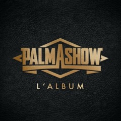 Palmashow - Palmashow l'album