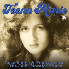 Teena Marie – Love Songs & Funky Beats The John Morales Mixes