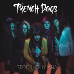 Trench Dogs – Stockholmiana
