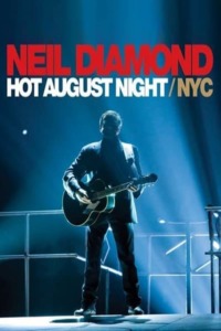 Neil Diamond – Hot August Night NYC
