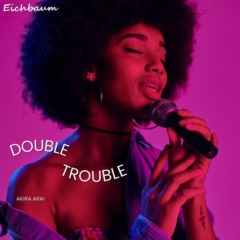 Akira Arai - Double Trouble