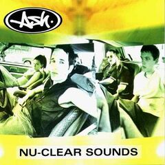 Ash – Nu-Clear Sounds Remastered