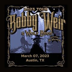 Bobby Weir & Wolf Bros – Acl Live At The Moody Theater, Austin, Tx, March 07, 2023