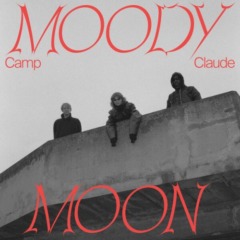 Camp Claude - Moody Moon