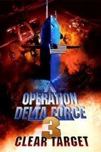 Opération Delta Force 3 – Clear Target