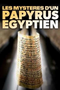 Les mystères d’un papyrus égyptien